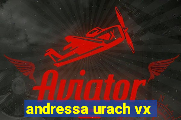 andressa urach vx